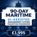 90-Day Maritime AI-Assisted Management System Transition Framework — £1,995
