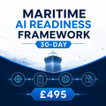 Maritime AI Readiness Framework — 30-Day — £495